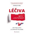 Léčiva: mýty a skutečnost