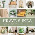 Hravě s IKEA - Originální proměny klasických výrobků kok za krokem