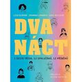 Dvanáct - 1 šestá třída, 12 spolužáků, 12 příběhů