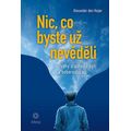 Nic, co byste už nevěděli