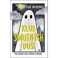 Klub smutných duší - Pro všechny, kdo si přijdou ztraceni