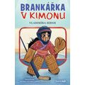 Brankářka v kimonu
