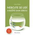 Nebojte se lidí a buďte sami sebou