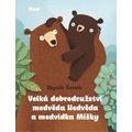Velká dobrodružství medvěda Nedvěda a medvídka Mišky