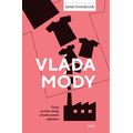 Vláda módy - Cena rychlé módy a budoucnost oblečení