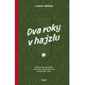 Dva roky v hajzlu