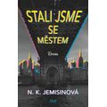 Stali jsme se městem