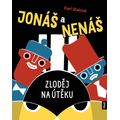 Jonáš a Nenáš - Zloděj na útěku