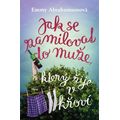 Jak se zamilovat do muže, který žije v křoví