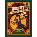 Hubert a Kromobyčejná Miri