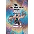 Tím se všechno mění - Kapitalismus versus klima