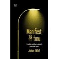 Manifest za tmu. O umělém osvětlení a ohrožení prastarého rytmu