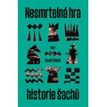Nesmrtelná hra - Historie šachu