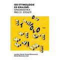 Od etymologie ke krajině: Onomastika pro 21. století