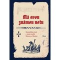 Má svou známou notu - Kramářské písně v ústní tradici Moravy a Slezska
