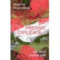 Předivo civilizace - Jak textil utvářel svět