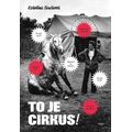 To je cirkus!