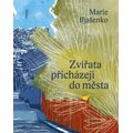 Zvířata přicházejí do města