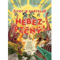 Život je smrtelně nebezpečný! - Vývoj života na Zemi od bakterií až k tobě