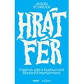 Hrát fér - Vzestup, pád a budoucnost Blizzard Entertainment