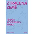 Ztracená země - Příběh moderního Ruska (brož.)