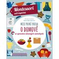 Moje první kniha o domově se spoustou úžasných samolepek (Montessori: Svět úspěchů)