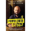 S povolením zatýkat - Vzpomínky elitního kriminalisty na kauzu metanol, napadení Petry Kvitové i odl