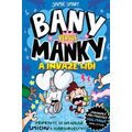 Bany versus Manky a invaze lidí