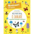 Moje první kniha o zahradě (Montessori: Svět úspěchů)