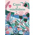Cesta k mindfulness - Jak najít klid a životní rovnováhu