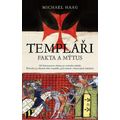 Templáři - Fakta a mýtus