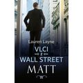 Vlci z Wall Street: Matt