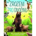 Zrozeni pro divočinu