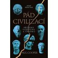 Pád civilizací - Příběhy vzestupu a úpadku