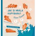 Jak si hrála kapybara?