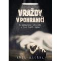 Vraždy v pohraničí - Kriminální případy z let 1927-1956