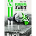 Bohemka je a bude - Kniha první (1905-19