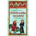 Podivná svatba na Lichnici - 3. vydání