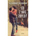 Co z nás zbylo