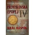 Přemyslovská epopej IV. - Král básník Václav II.