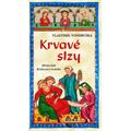 Krvavé slzy - Hříšní lidé Království českého