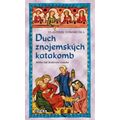 Duch znojemských katakomb - Hříšní lidé Království českého