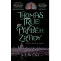 Thomas True: Příběh zrady