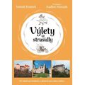 Výlety za strašidly: 30 tipů na výlety po českých hradech a zámcích pro celou rodinu