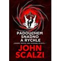 Padouchem snadno a rychle