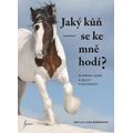Jaký kůň se ke mně hodí?