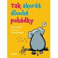 Tak akorát dlouhé pohádky