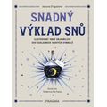 Snadný výklad snů - Ilustrovaný snář objasňující 300 základních snových symbolů