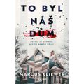 To byl náš dům