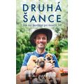 Druhá šance: Jak mě pouliční psi naučili žít